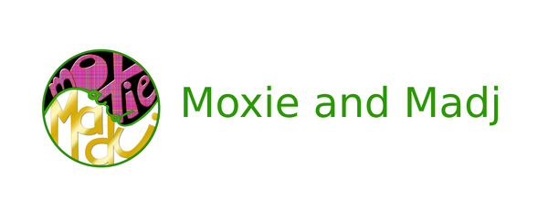 Moxie and Madj